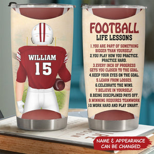 Football Life Lessons - Personalized Tumbler Cup - Birthday Gift For Football Player, Son, Grandson, Teammates