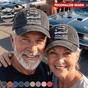 Classic Car Photo Cap - If You Don't Own One You Will Never Understand - Personalized Gift For Him, Husband, Grandpa