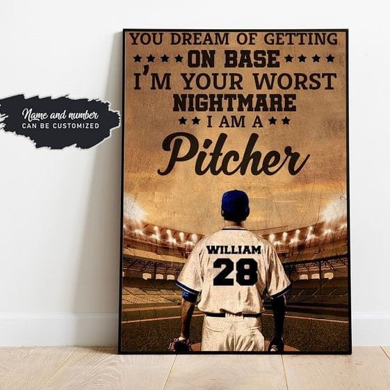 Personalized Baseball Poster - You Dream Of Getting On Base I'm Your Worst Nightmare