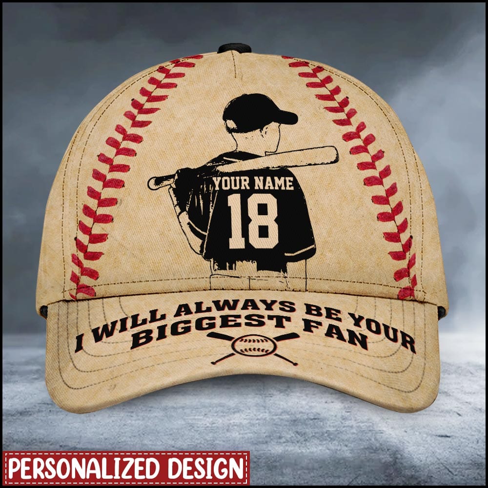 Love Baseball Sport - I Will Always Be Your Biggest Fan Personalized Cap